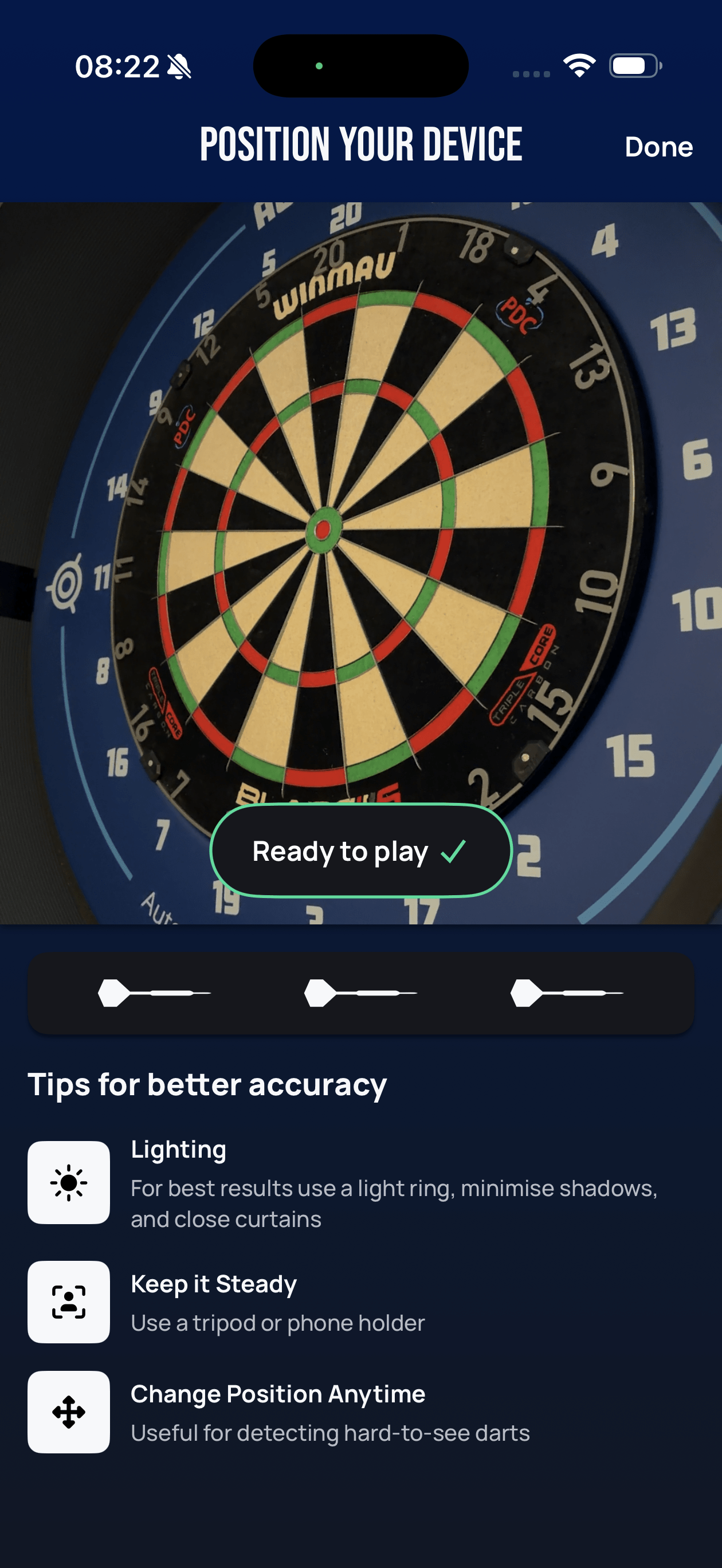Lens Position your device screen with a green Ready to play message and checkmark below the dartboard camera view